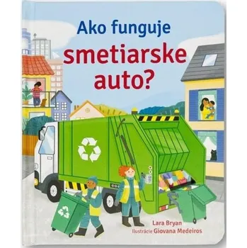 Leporelo Ako funguje smetiarske auto? - Lara Bryan