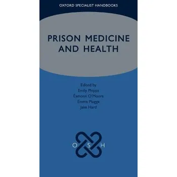 Prison Medicine and Health