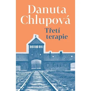 Třetí terapie - Danuta Chlupová (2024,…