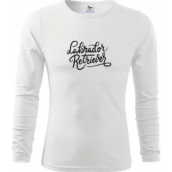 Labrador - nápis okrasný - Triko s dlouhým rukávem FIT-T long sleeve - M ( Bílá )