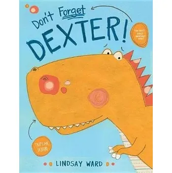 Učebnice Don't Forget Dexter! - Ward, Lindsay