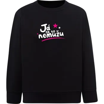 Dívčí mikina Dětská dívčí MIKINA (classic) Já za to NEMŮŽU Velikost: 3/4 roky, Barva MIKINY: černá