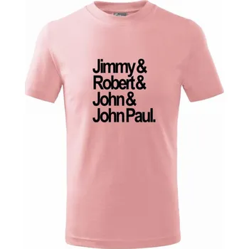 Jimmy Robert John John Paul - Tričko dětské bavlněné - 146 cm/10 let ( Růžová )
