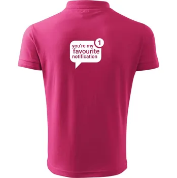 Pánská košile You're my favourite notification - Polokošile pánská Pique Polo 203 - XL ( Purpurová )