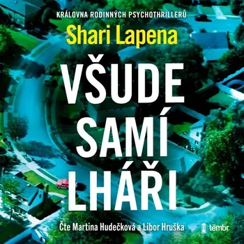 Všude samí lháři - Shari Lapena (čtou Martina Hudečková a Libor Hruška) mp3 ke stažení