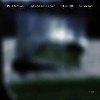 Zahraniční hudba CD Paul Motian: Time And Time Again 2007