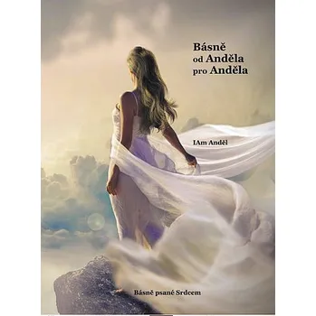 Poezie Básně od Anděla pro Anděla - I Am Anděl