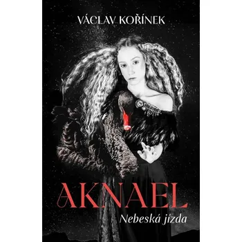 Aknael Nebeská jízda - Václav Kořínek