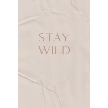 Plakát Plakát, Obraz - Stay Wild, uplusmestudio