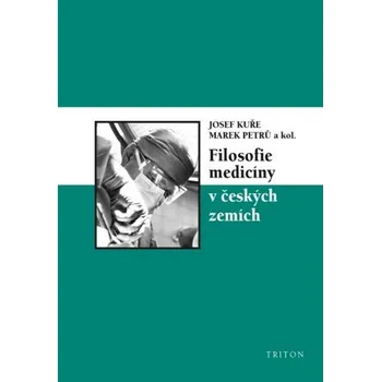 Kniha Filosofie medicíny v českých zemích