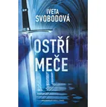 Ostří meče - Iveta Svobodová (2024, pevná)