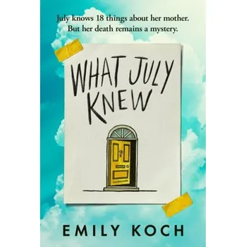 What July Knew - Koch, Emily