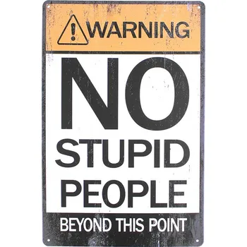Plechová cedule Tabule kovová NO STUPID PEOPLE 20x30cm (Retro cedule)