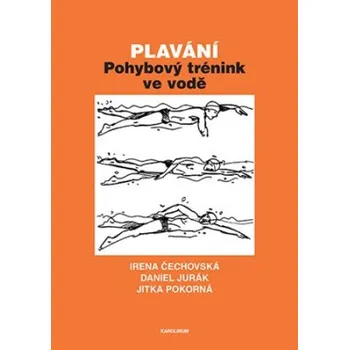 Plavání Pohybový trénink ve vodě - Irena Čechovská