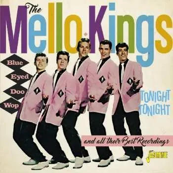 Zahraniční hudba CD The Mello Kings: Blue Eyed Doo Wop - Tonight, Tonight And All Their Best Recordings 2018