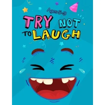 Cizojazyčná kniha Try Not to Laugh: Silly Jokes for Kids hilarious jokes funny riddles for young kids book – Try Not to Laugh Publishing (EN)