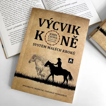 Chovatelství Arcaro Výcvik koně: Systém malých kroků (John Lyons)