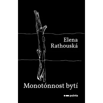 Kniha Monotónnost bytí - Elena Rathouská (E-Kniha)