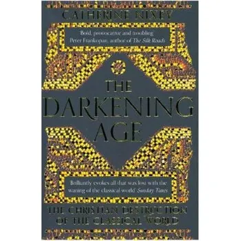 The Darkening Age - Nixey, Catherine