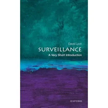 Příroda Surveillance: A Very Short Introduction - Stinson, Russell (Professor and College Organist, Lyon College)