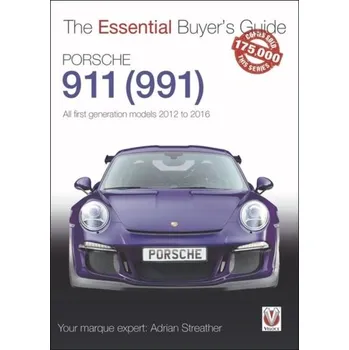 Porsche 911 (991): All First Generation Models 2012 to 2016 - Streather, Adrian
