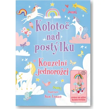 interaktivní kniha Svojtka Kolotoč nad postýlku - Kouzelní jednorožci
