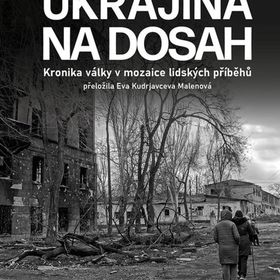 Obrázek k inzerátu: Ukrajina na dosah (Irina Korotyč)