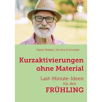 Kurzaktivierungen ohne Material. Last-Minute-Ideen für den Frühling - Mallek, Natali