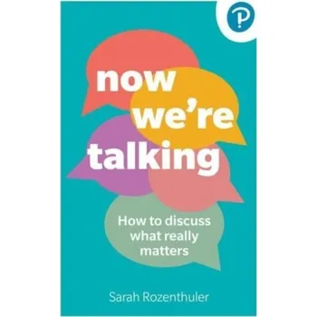 Kniha Now We're Talking: How to discuss what really matters - Rozenthuler, Sarah