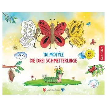 Bystrá hlava Tri motýle,Die drei Schmetterlinge III.diel - Roser Jarmila