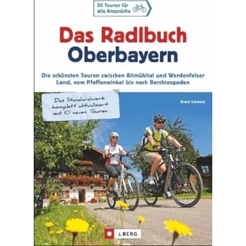 Cestování Das Radlbuch Oberbayern - Scheider, Armin