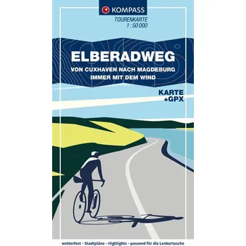 KOMPASS Fahrrad-Tourenkarte Fahrrad-Tourenkarte - Elberadweg von Cuxhaven nach Magdeburg. Von Nord nach Süd - immer mit dem Wind