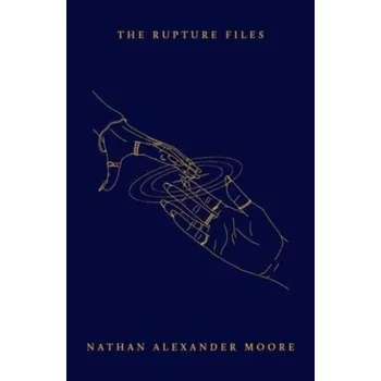 The Rupture Files - Nathan Moore, Jenny Dooley