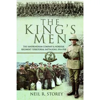 The King's Men - Storey, Neil R. [EN] (2024, Brožovaná, Pen & Sword Books Ltd)