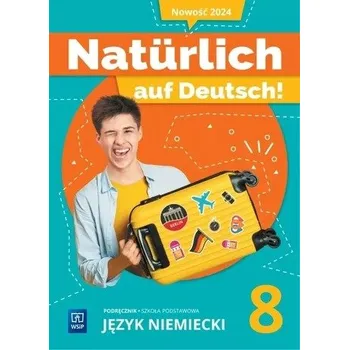 Německý jazyk Język niemiecki Naturlich auf Deutsch! podręcznik klasa 8 szkoła podstawowa