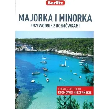 Cestování Przewodnik z rozmówkami. Majorka i Minorka - praca zbiorowa