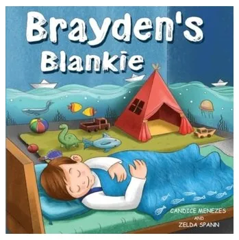 Brayden's Blankie - Menezes, Candice