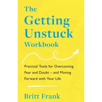 Osobní rozvoj The Getting Unstuck Workbook - Frank, Britt [EN] (2024, Brožovaná, Headline Publishing Group)