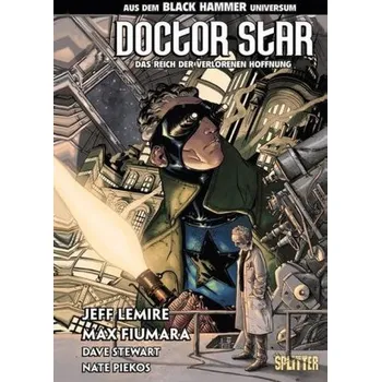 Komiks pro dospělé Black Hammer: Doctor Star & das Reich der verlorenen Hoffnung - Lemire, Jeff