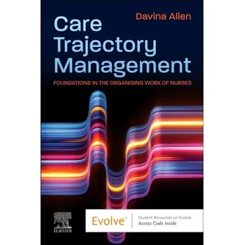 Care Trajectory Management - Allen, Davina (University of Cardiff, UK)
