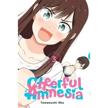 Cheerful Amnesia, Vol. 3 - Tamamushi, Oku