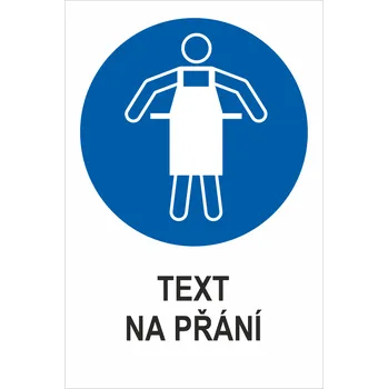 Značení Použít ochrannou zástěru - Váš text samolepící PVC fólie 150 x 100 mm
