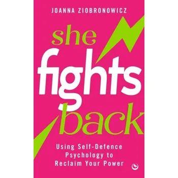 She Fights Back - Ziobronowicz, Joanna
