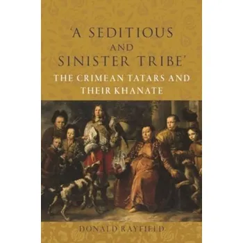 Populárně naučná literatura pro dospělé ‘A Seditious and Sinister Tribe’ - Rayfield, Donald