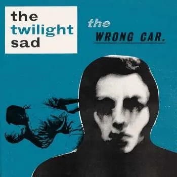 Zahraniční hudba LP The Twilight Sad: The Wrong Car 2022