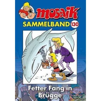 Komiks pro dospělé MOSAIK Sammelband 130 Softcover - Mosaik Team