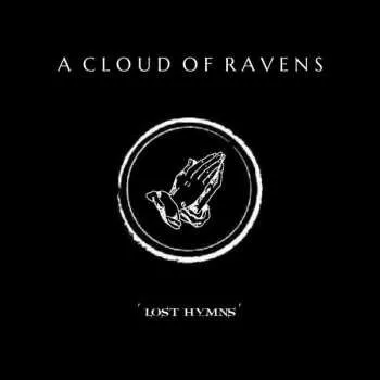 Zahraniční hudba LP A Cloud Of Ravens: Lost Hymns 2023