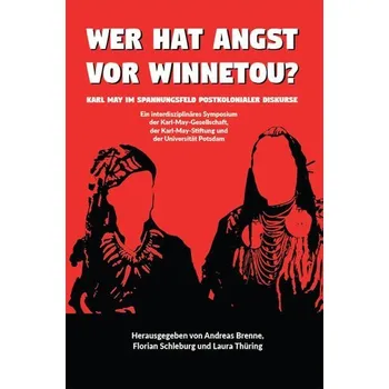 Wer hat Angst vor Winnetou? - Brenne, Andreas