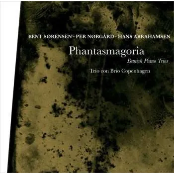 Zahraniční hudba CD Hans Abrahamsen: Phantasmagoria - Danish Piano Trios 2013
