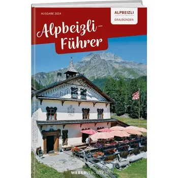 Cestování Alpbeizli-Führer Graubünden - Killeen, Valerie [DE] (2024, Brožovaná, Weber Verlag)
